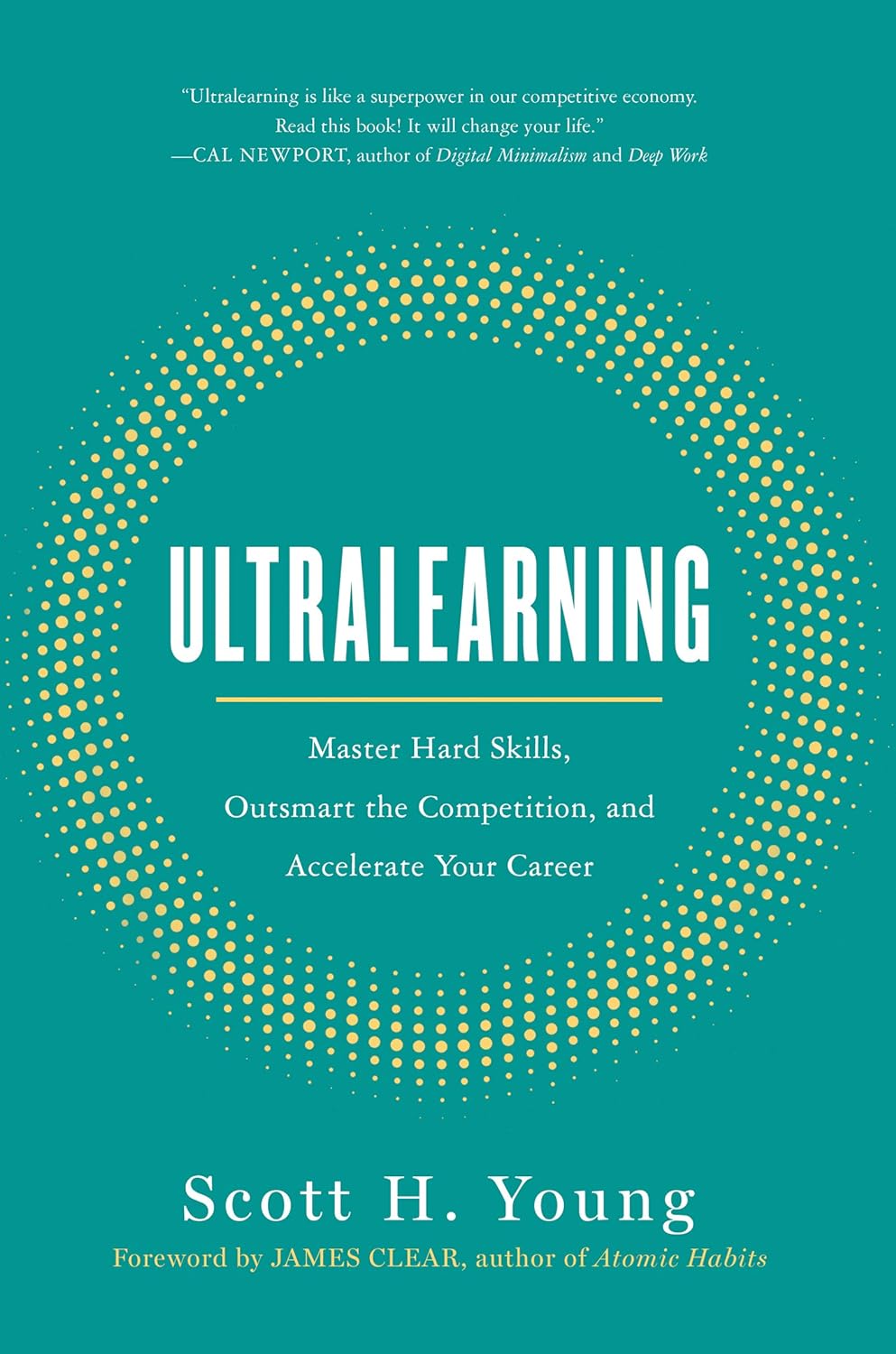 Ultralearning: Master Hard Skills, Outsmart the Competition, and Accelerate Your Career 